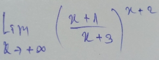 limlimits _xto +∈fty ( (x+1)/x+3 )^x+2