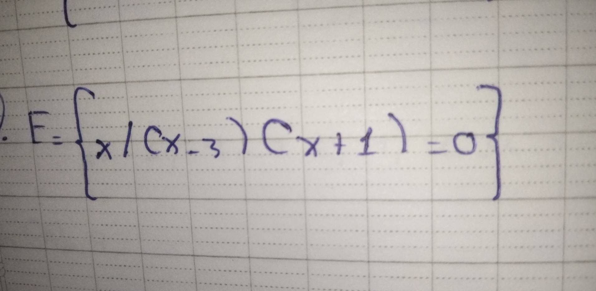 F= x|(x-3)(x+1)=0