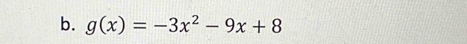 g(x)=-3x^2-9x+8