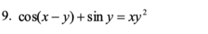 cos (x-y)+sin y=xy^2