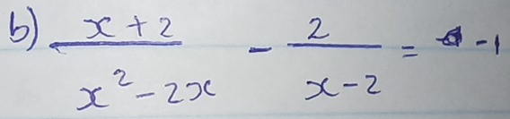  (x+2)/x^2-2x - 2/x-2 =-1