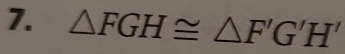 △ FGH≌ △ F'G'H'