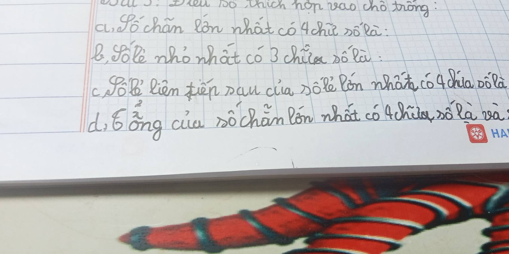 al tea Do, which hon yao chothong.
a, Sochán Rón what có 4chú nó Rā:
B, SoBe whò what có 3chiia nó lā :
c, BB'Rien tēn pau cia noǎ Rón whát (ó¢chùa oòà
d, óǒng ciu nóchàn Bón what có chila zǔ là nà