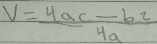 V= (4ac-bc)/4a 