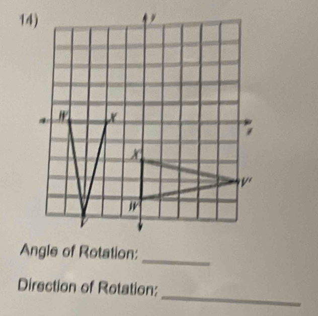 Angle of Rotation: 
_ 
Direction of Rotation: