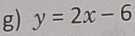 y=2x-6