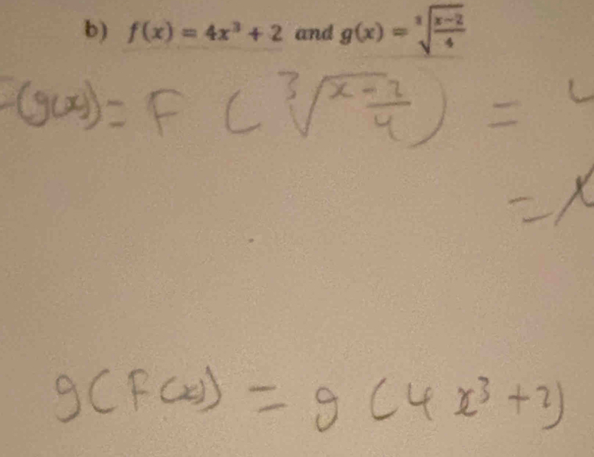 f(x)=4x^3+2 and g(x)=sqrt[1](frac x-2)4