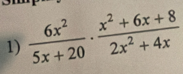  6x^2/5x+20 ·  (x^2+6x+8)/2x^2+4x 