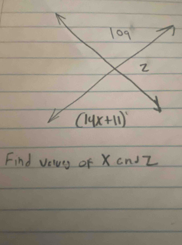 109
2
(14x+11)
Find veruy of X anIZ