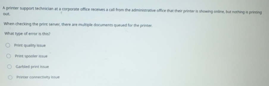 Solved: A printer support technician at a corporate office receives a ...