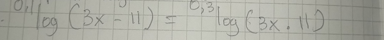 log (3x-11)=log (3x· 11)