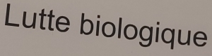 Lutte biologique