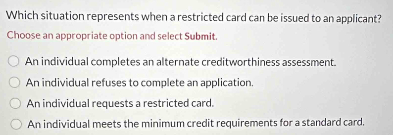 Solved: Which situation represents when a restricted card can be issued ...