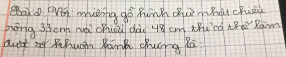 Baio. Prot miing go hing ohve what chial 
hōng 33cm wài chioi dài 48 cm thicg the Ràim 
duick Rhuggh Bank chung Ka