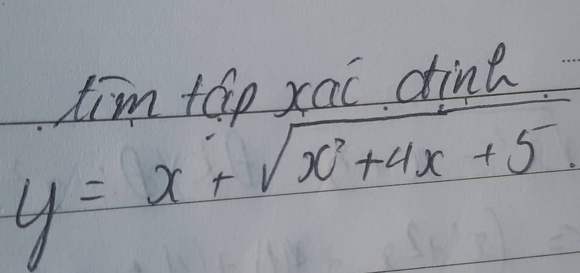 tim tap xac dint
y=x+sqrt(x^2+4x+5)