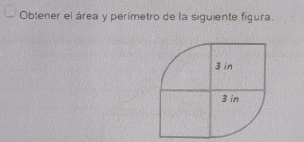 Obtener el área y perímetro de la siguiente figura.