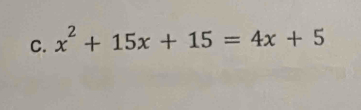 x^2+15x+15=4x+5