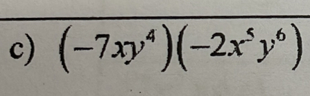 (-7xy^4)(-2x^5y^6)