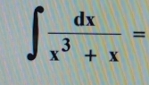 ∈t  dx/x^3+x =