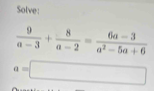 Solve:
a=□