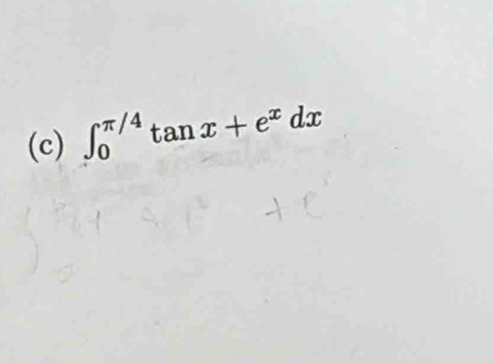 ∈t _0^((π /4)tan x+e^x)dx