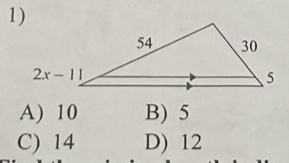 A) 10 B) 5
C) 14 D) 12