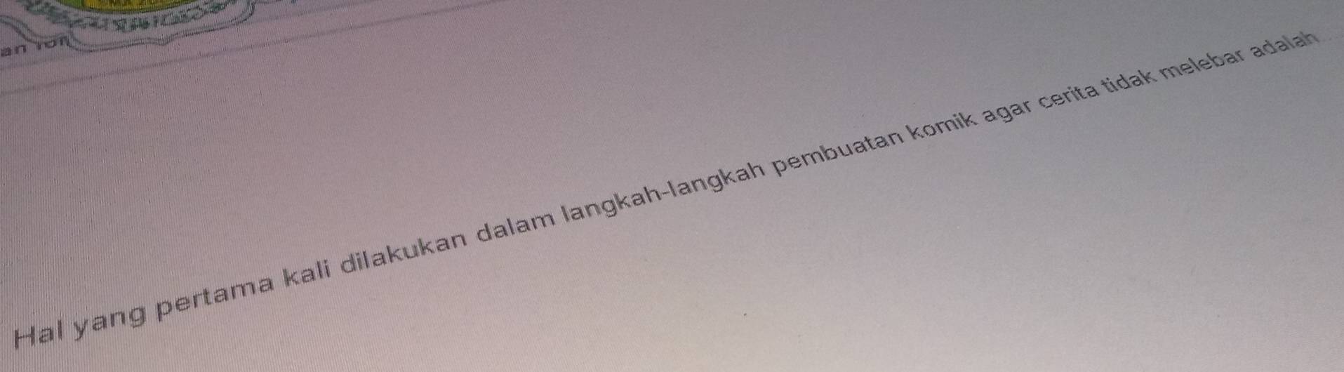 the 

Hal yang pertama kali dilakukan dalam langkah-langkah pembuatan komik agar cerita tidak melebar adala