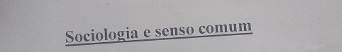 Sociologia e senso comum