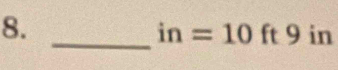 in=10 ft 9 in