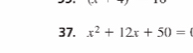 x^2+12x+50=