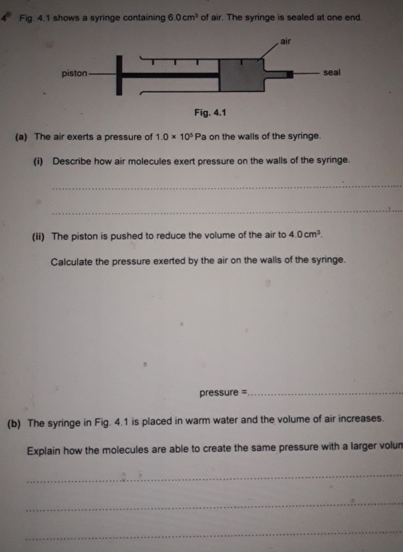 Solved: Fig. 4.1 shows a syringe containing 6.0cm^3 of air. The syringe ...
