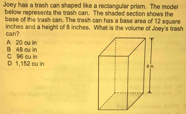 Solved: Joey has a trash can shaped like a rectangular prism. The model ...