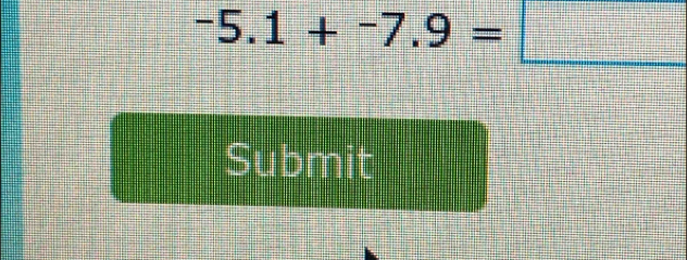 -5.1+-1+^-7.9
Submit