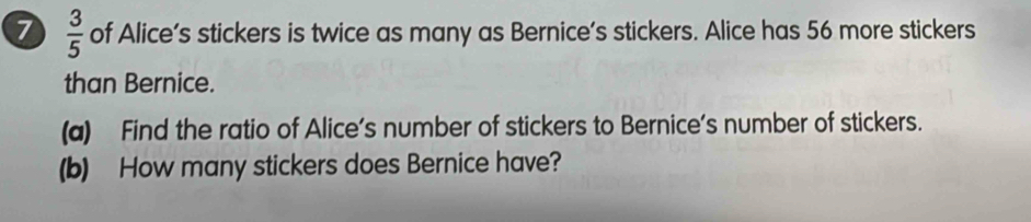 Solved: 7 3/5 of Alice’s stickers is twice as many as Bernice’s ...