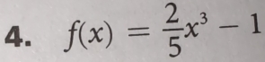 f(x)= 2/5 x^3-1