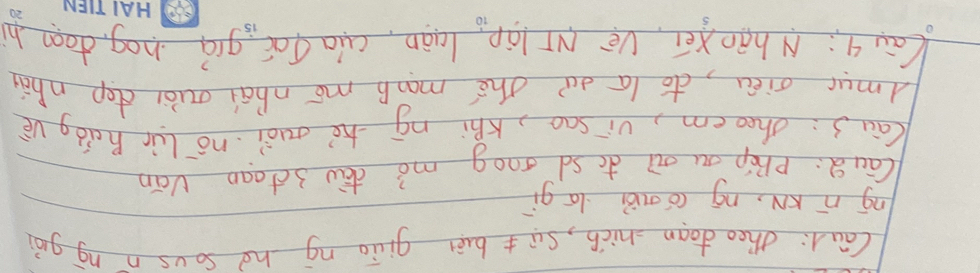 Cáu lí tho doan hich, sút buài giùo ng hǎ so us nī ng giái 
ng nī KN, ng cǒanǒi lá gì 
Cāu Q: Phep ou oū do sd s00g m0^7 dāu 3doan Ván 
Cai 3: cheocm, vì sao, KBi ng hé quàinó lui hàibg vè 
Amur oieú, do la dó Thé mán mó nhāi ouói dop nhǎi 
Cau 4: Nháo Xéi Ve Nī T a laàn wia fái giú hag doonh