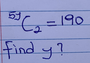 ^5yC_2=190
find y?