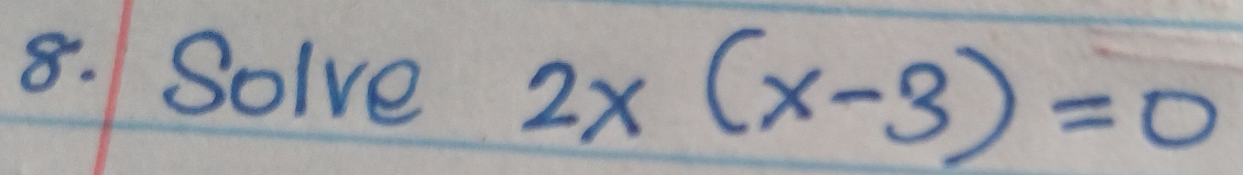 Solve 2x(x-3)=0