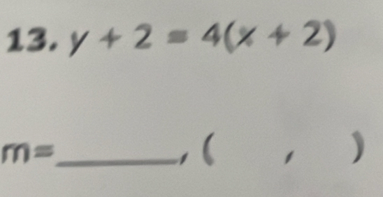 y+2=4(x+2)
m= _ , ( 1 )