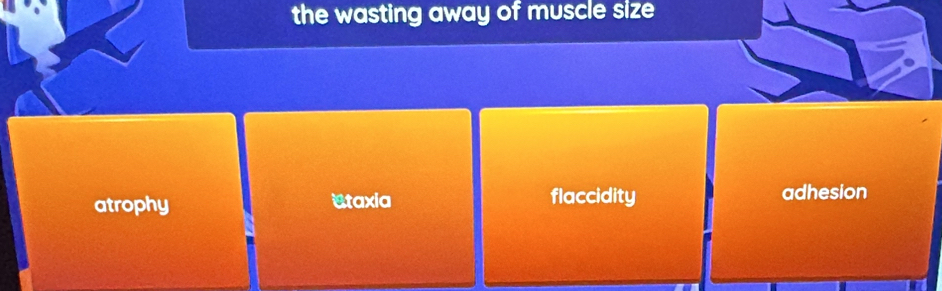 the wasting away of muscle size
atrophy &taxia flaccidity adhesion