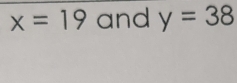 x=19 and y=38