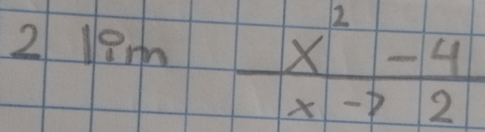 2lim  (x^2-4)/xto 2 