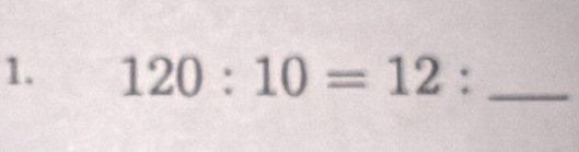 120:10=12 : _