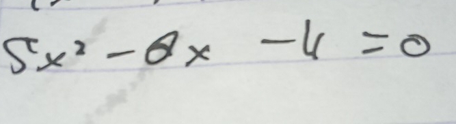 5x^2-8x-4=0