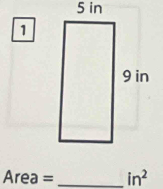 1
Area= _
in^2