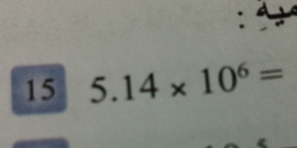 15 5.14* 10^6=