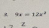 9x=12x^2