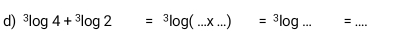 ^3log 4+^3log 2=^3log (...x...)=^3log ... _  =_ 