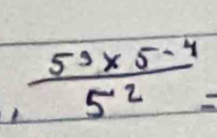  (5^3* 5^(-4))/5^2 =