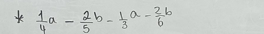  1/4 a- 2/5 b- 1/3 a- 2/6 b